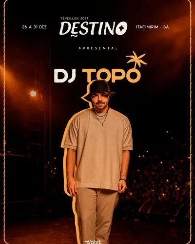 DJ Topo no Réveillon Destino 2027 Itacimirim