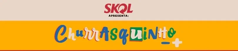 Churrasquinho –+ Menos é Mais — Skol apresenta